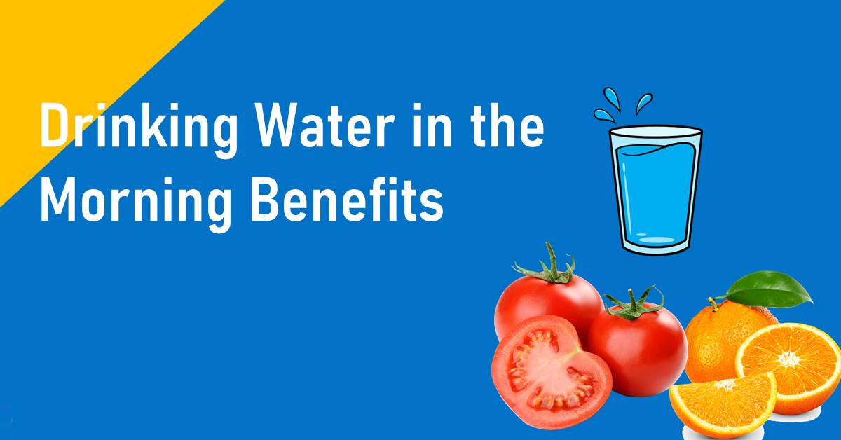 Drinking Water in the Morning Benefits